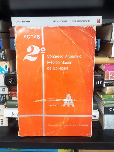 Actas 2 Congreso Argentino Medico Social De Epilepsia - Alce