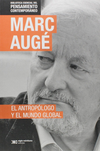Libro El Antropólogo Y El Mundo Global De Marc Augé