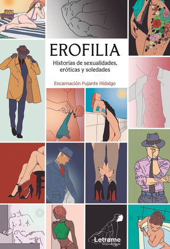 Erofilia. Historias De Sexualidades, Eróticas Y Soledades