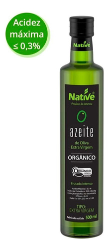 Azeite Orgânico Extra Virgem Native 500ml