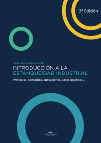 Introduccion A La Estanqueidad Industrial 3ª Ed : Principios