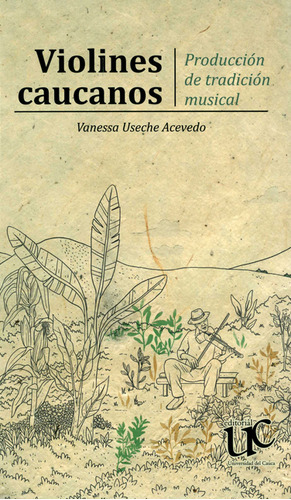 Violines Caucanos. Producción De Tradición Musical