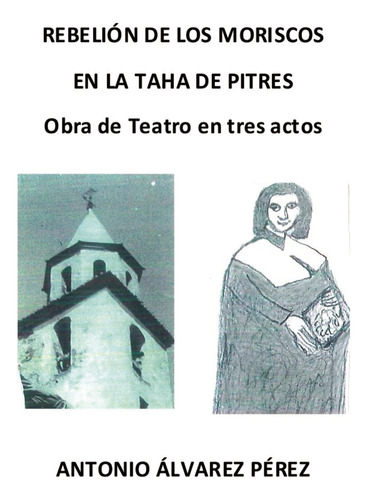 Rebelión De Los Moriscos En La Taha De Pitres