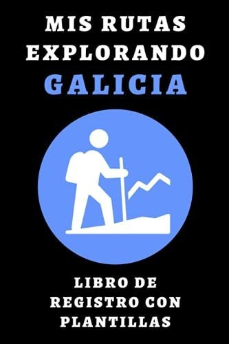 Mis Rutas Explorando Galicia Libro De Registro Con Plantilla