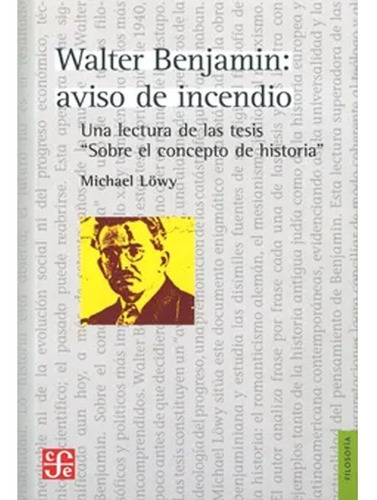 Libro Walter Benjamin: Aviso De Incendio  Michael Lowy