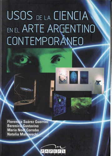 Suarez Guerrini Etc Usos De Ciencia Arte Contemporaneo Arg 