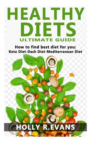 Livro: Dietas Saudáveis: Guia Definitivo Sobre Como Encontra