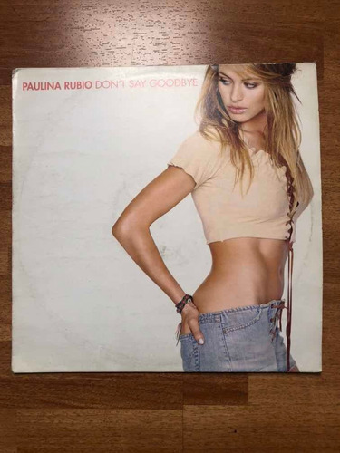 Paulina Rubio Dont Say Goodbye Vinilo 2002