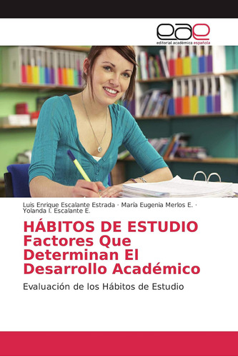 Libro: Hábitos De Estudio Factores Que Determinan El Desarro