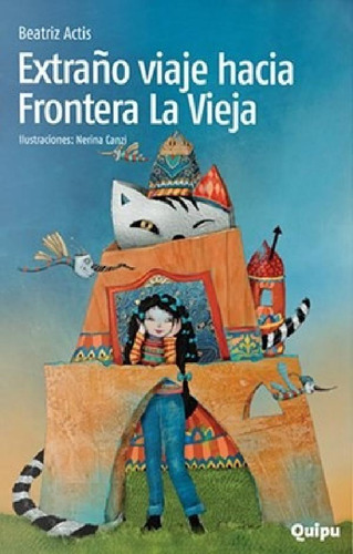 Libro - Extraño Viaje Hacia Frontera La Vieja (coleccion Lo
