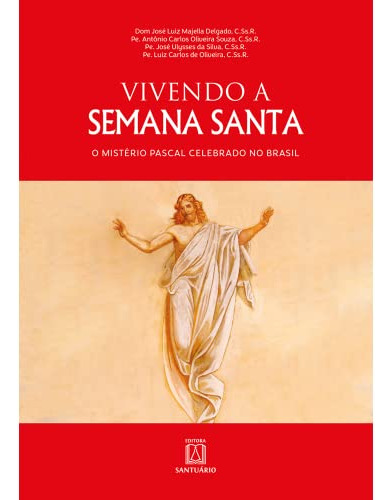 Libro Vivendo A Semana Santa: Misterio Pascal Celebrado De D