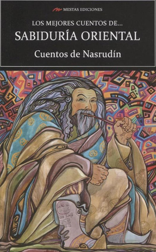 Los Mejores Cuentos De Sabiduria Oriental - Mullah Nasrudin