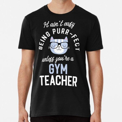 Remera Gym Teacher Cat Lover Gifts - It Ain't Easy Being Pur