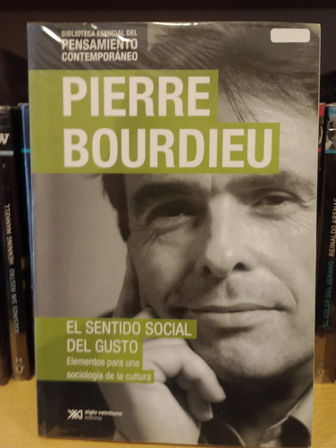 El Sentido Social Del Gusto - Pierre Bourdieu - Siglo Xxi