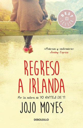 Regreso a Irlanda, de Moyes, Jojo. Serie Bestseller Editorial Debolsillo, tapa blanda en español, 2018