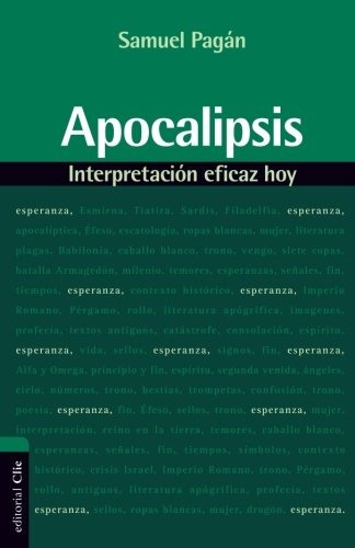 Apocalipsis: Interpretacion Eficaz Hoy (spanish Edition)