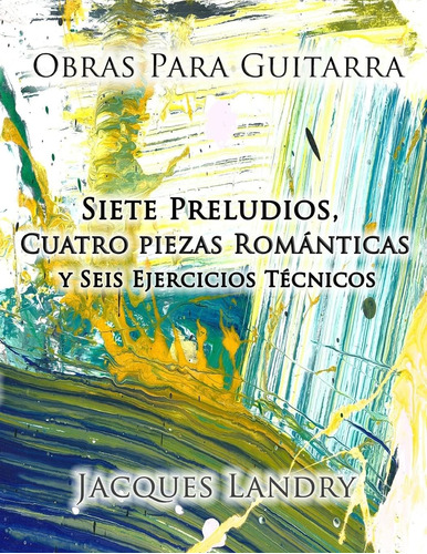 Libro: Obras Para Guitarra: Piezas Y Ejercicos Técnicos