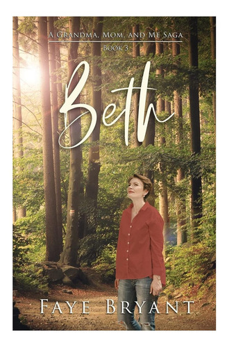 Beth (saga De La Abuela, La Mamá Y Yo)