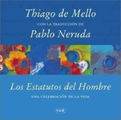 Libro - Estatutos Del Hombre Una Celebracion De La Vida - D