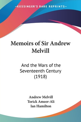 Libro Memoirs Of Sir Andrew Melvill: And The Wars Of The ...