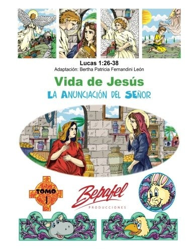 Vida De Jesus-la Anunciacion Del Senor: Tomo 1 (volume 1) (s