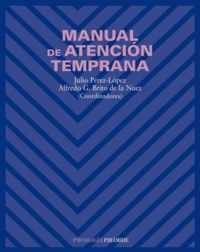 Manual De Atención Temprana / Early Care Manual / Julio Pére