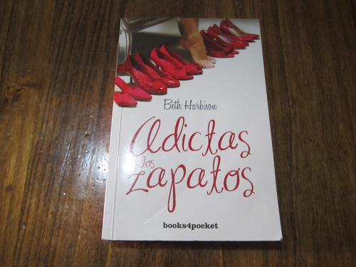 Adictas A Los Zapatos - Beth Harbison - Ed: Books4pocket
