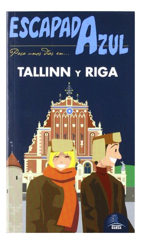 Libro Tallin Riga Escapada Azul 2012 2013 De Guias Azules