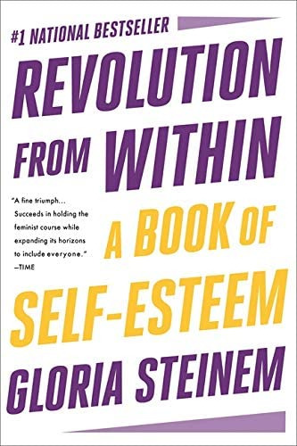 Revolution From Within: A Book Of Self-esteem, De Steinem, Gloria. Editorial Back Bay Books, Tapa Blanda En Inglés