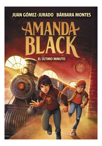 Amanda Black 3. El Ultimo Minuto - Juan/montes Barbara Gomez