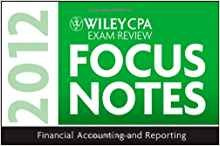 Wiley Cpa Exam Review Focus Notes 2012, Financial Accounting