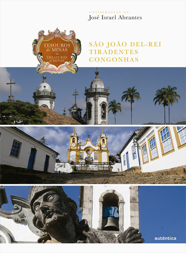 Livro Tesouros De Minas  São João Del-rei  Tiradentes  Co