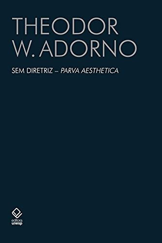 Libro Sem Diretriz Parva Aesthetica De Theodor W. Adorno Une