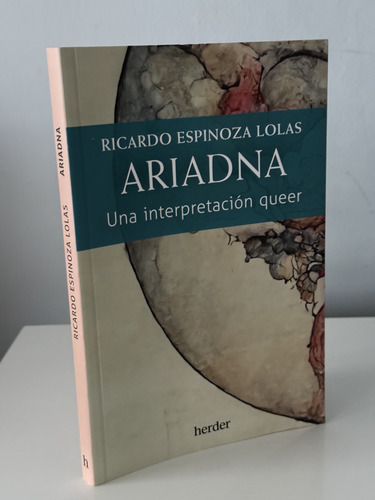 Ariadna. Una Interpretación Queer, Espinoza, Herder, W,0 (Usado)
