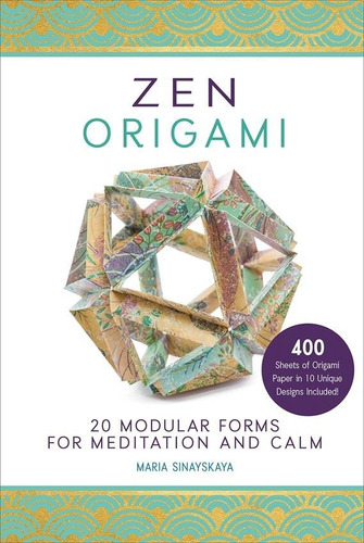 Origami Zen - Maria Sinayskaya