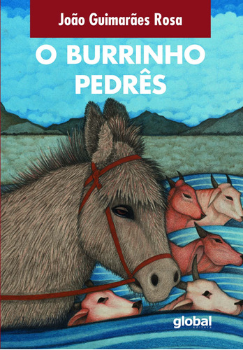 O Burrinho Pedrês, de Rosa, João Guimarães. Série João Guimarães Rosa Editora Grupo Editorial Global, capa mole em português, 2021