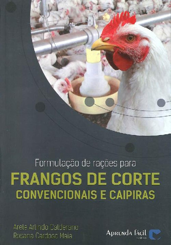 Libro Formulaçao De Raçoes Para Frangos De Corte Convenciona