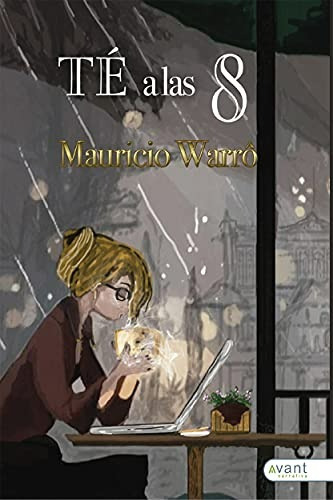 Té A Las 8 - Mauricio Warró, De Mauricio Warró. Editorial Casa Magno, Tapa Blanda En Español