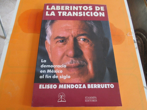 Laberintos De La Transición, La Democracia En México....