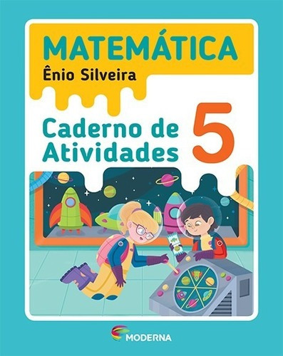 Matematica - Caderno De Atividades - 5ª Ano, De Silveira, Enio. Editora Moderna, Capa Mole, Edição 5 Em Português, 2019