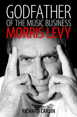 Libro Godfather Of The Music Business : Morris Levy - Ric...