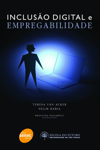 Inclusão digital e empregabilidade, de Acker, Teresa Van. Editorial Serviço Nacional de Aprendizagem Comercial, capa mole em português, 2009