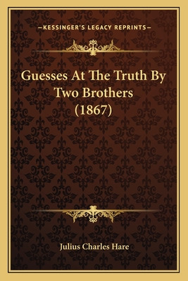 Libro Guesses At The Truth By Two Brothers (1867) - Hare,...