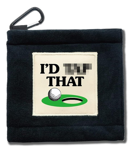 Touner I Would That Funny Golf Ball Cleaning Towel Pocket Wi