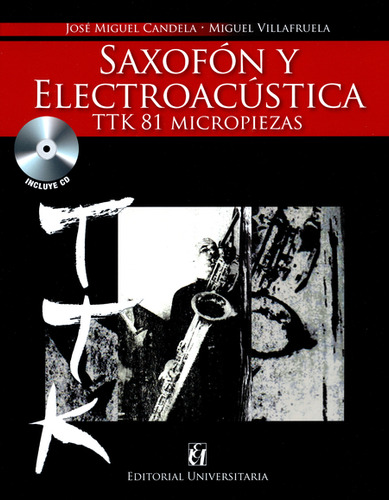 Saxofon Y Electroacustica (+cd) Ttk 81 Micropiezas