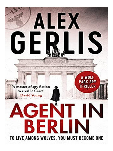 Agent In Berlin - Alex Gerlis. Eb14