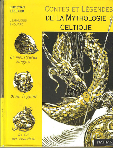 Livro Contes Et Légendes: De La Mythologie Celtique Nº 33 - Christian Léourier; Jean-louis Thouard [2000]
