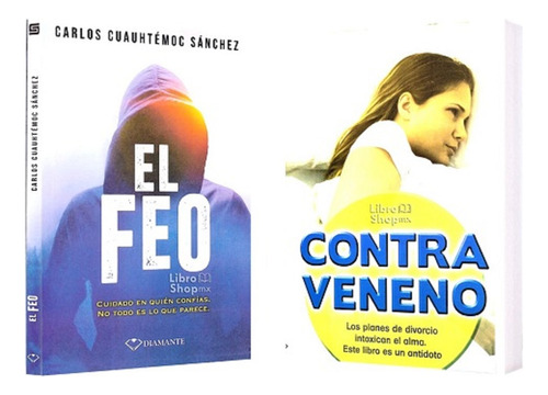 Carlos Cuauhtémoc Sánchez: El Feo + Contraveneno