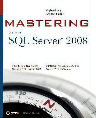 Mastering Sql Server 2008, De Michael Lee. Editorial John Wiley & Sons Inc, Tapa Blanda En Inglés