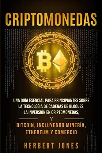 Criptomonedas: Inversión En Criptomonedas, Bitcoin, Minería